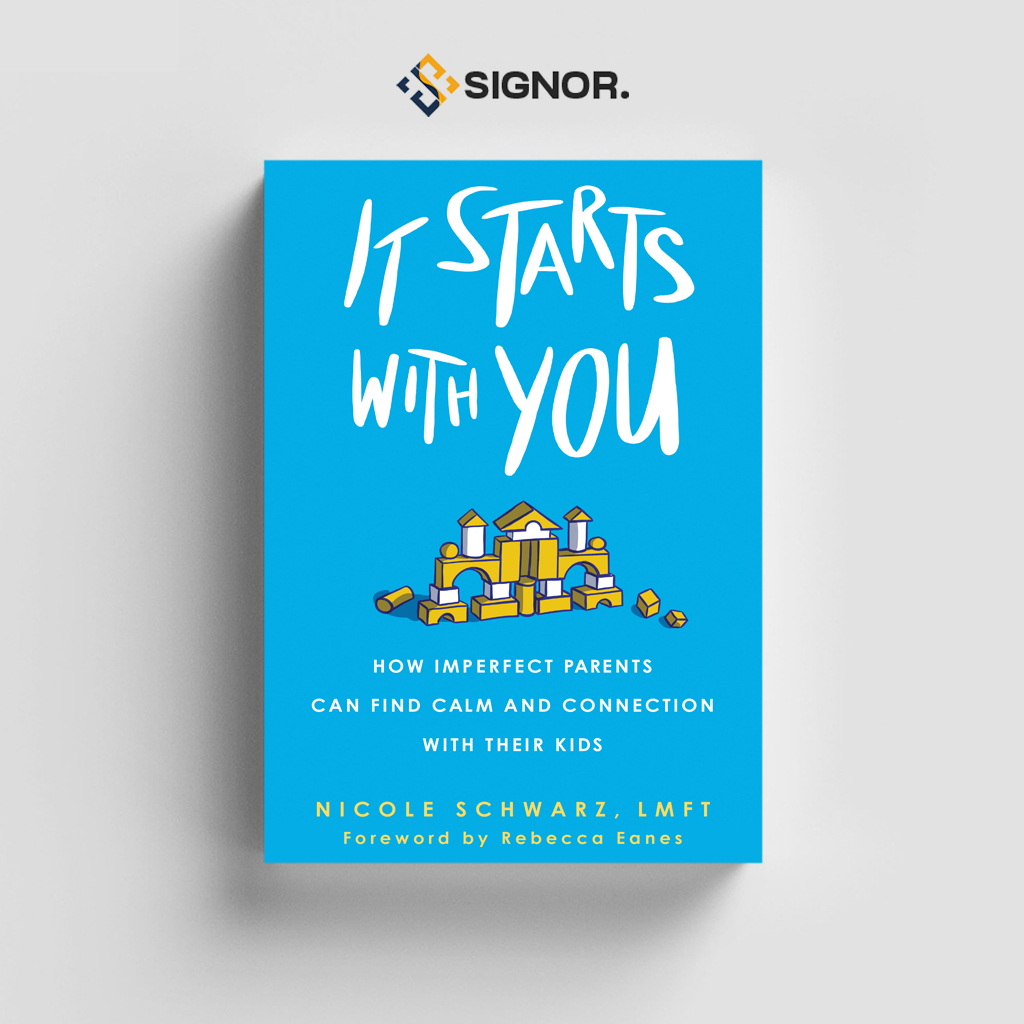 

[ENG963] It Starts With You: How Imperfect Parents Can Find Calm and Connection with Their Kids - Nicole Schwarz