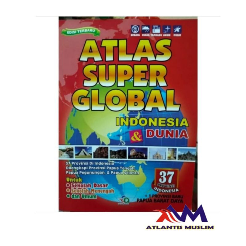 Buku Peta Atlas Global ( Indonesia Dunia ) Edisi Lengkap