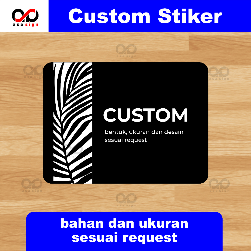 

Stiker CUSTOM sesuai pesanan