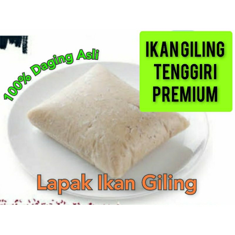 

Ikan Giling Tenggiri #Premium