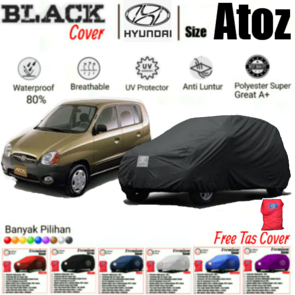 Cover Mobil Hyundai Atoz, Sarung Mobil Atoz, Selimut Mobil Atoz, Waterproof Premium