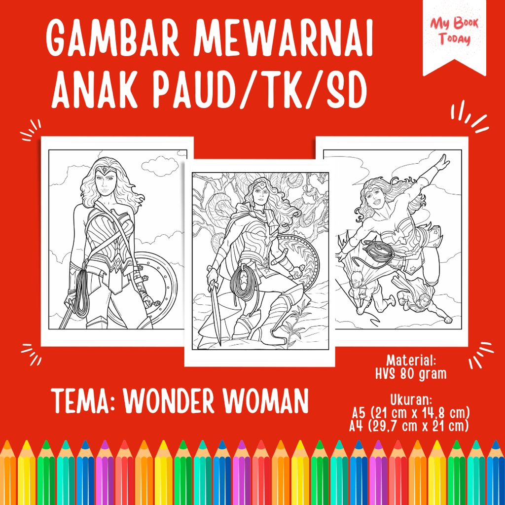 

[My Book Today] Lembar Kertas Sketsa Gambar Mewarnai untuk Anak Sekolah PAUD TK SD Tema Wonder Woman