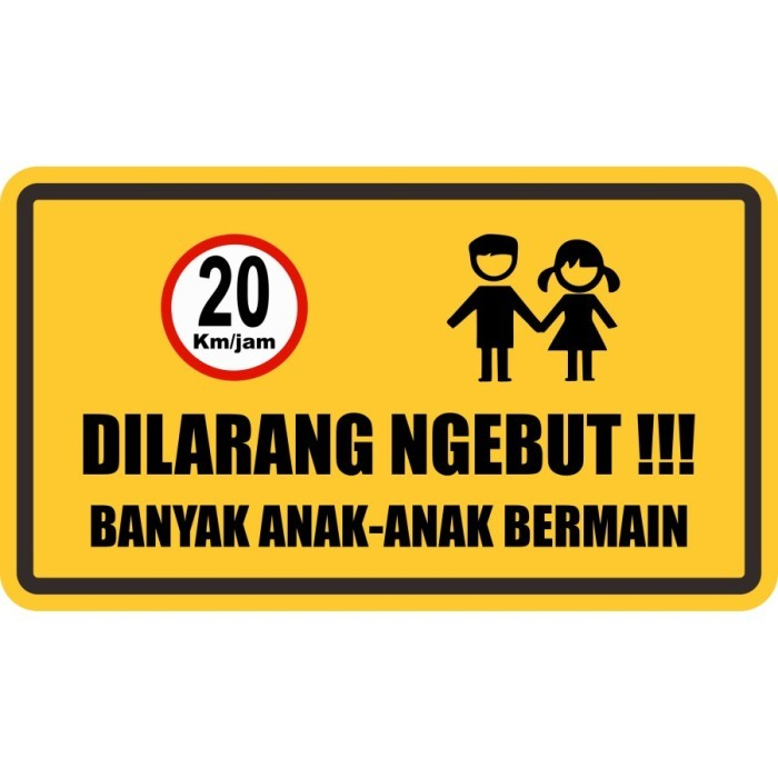 

Sign Plat Peringatan Dilarang Ngebut Banyak Anak Anak Ukuran70x40cm