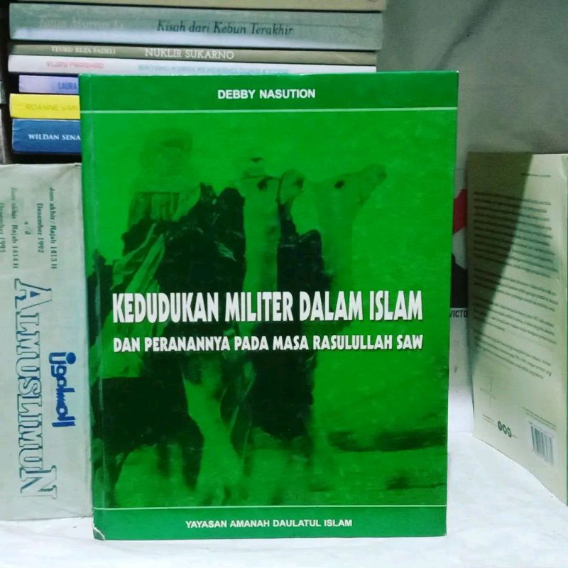 Kedudukan Militer dalam Islam & Peranannya pada Masa Rasulullah SAW | Militer dan Politik di Indones