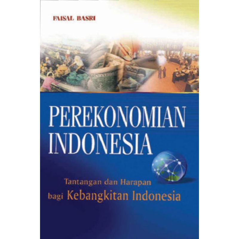 Perekonomian Indonesia - Faisal Basri. ORIGINAL
