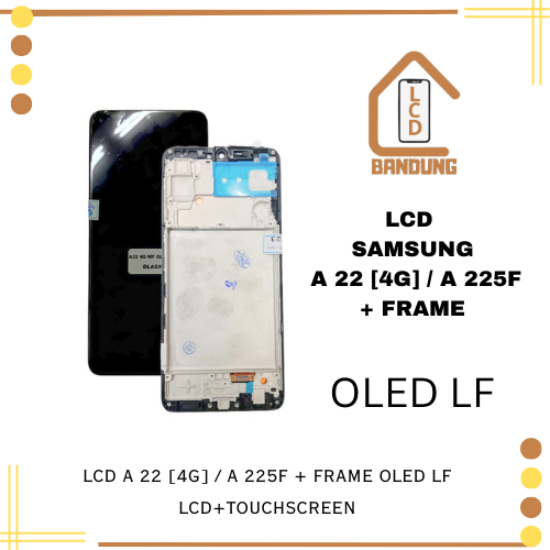 LCD SAMSUNG A 22 4G  / A 225F +FRAME OLED LF