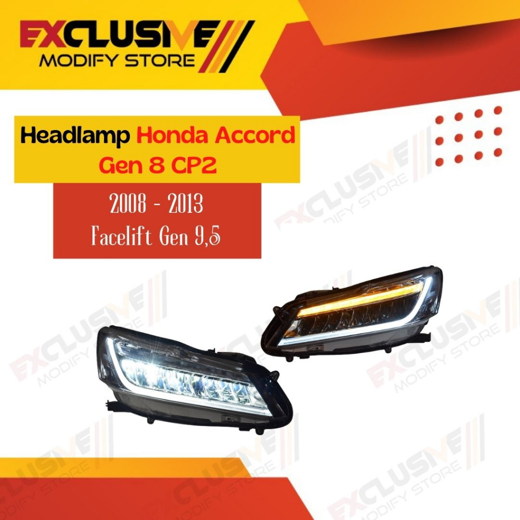 HEADLAMP HONDA ACCORD GEN 8 CP2 MODEL FACELIFT GEN 9.5 FULL LED 08-13