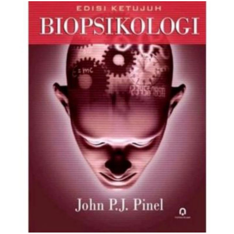 Biopsikologi Edisi 7 - John P. J. Pinel