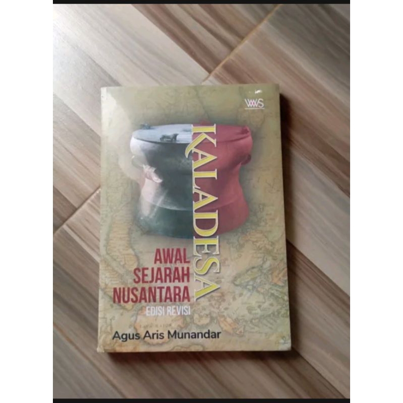 Kaladesa awal sejarah nusantara Edisi revisi - Agus Aris munandar