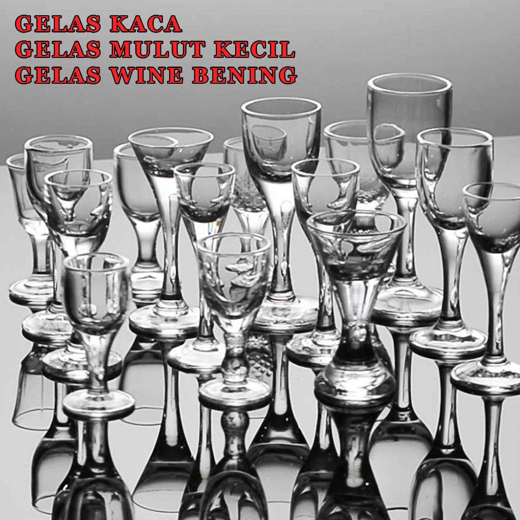 Gelas Kaca Tebal * Gelas Wine Mini * Gelas Mulut Kecil