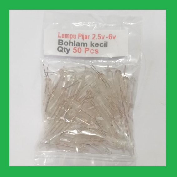 Qty 50 Pcs Lampu Pijar 2.5 Volt sampai Maksimum  6 Volt Bohlam kecil