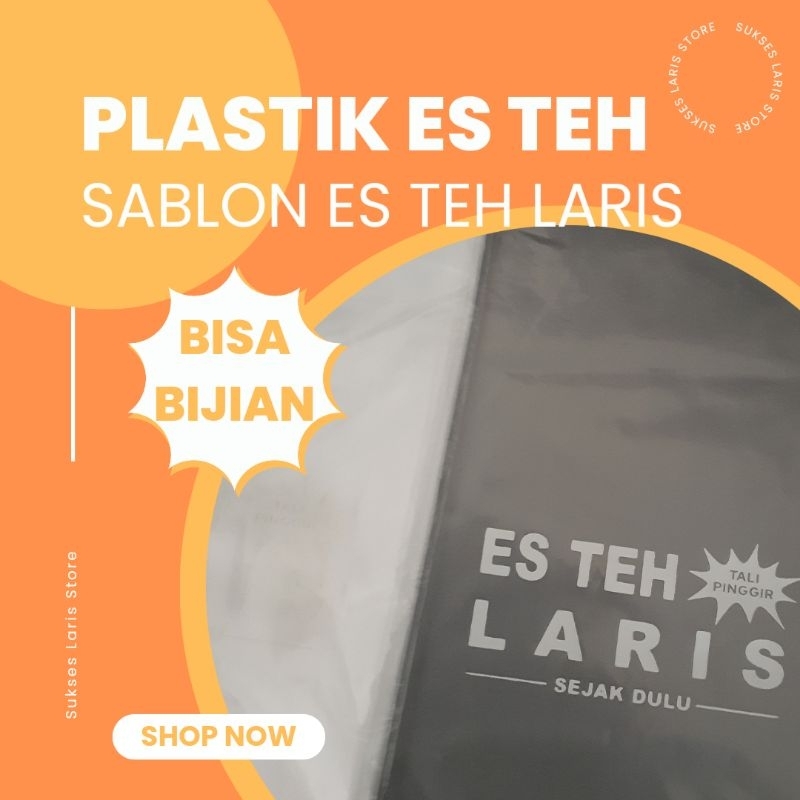 PLASTIK ES 1 KG SABLON "ES TEH LARIS" ECERAN 15 X 27 CM / PLASTIK TALI PINGGIR / PLASTIK SABLON / KE