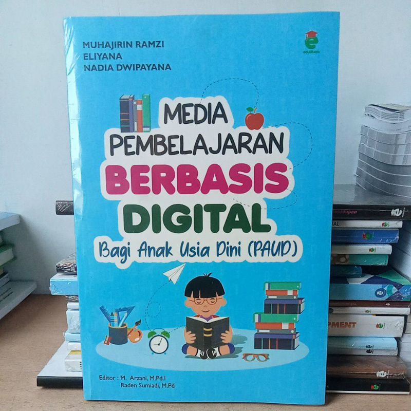 Media Pembelajaran Berbasis Digital Bagi Anak Usia Dini ( Paud ) - Muhajirin Ramzi Dkk