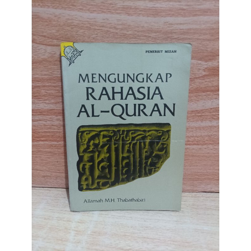 Buku Mengungkap Rahasia Al Quran By Allamah M.H Thabathabai