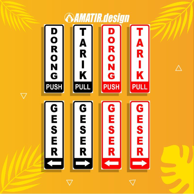 

STIKER PINTU GESER, TARIK DAN DORONG (Bahan vinyl + laminasi glossy Anti Air )