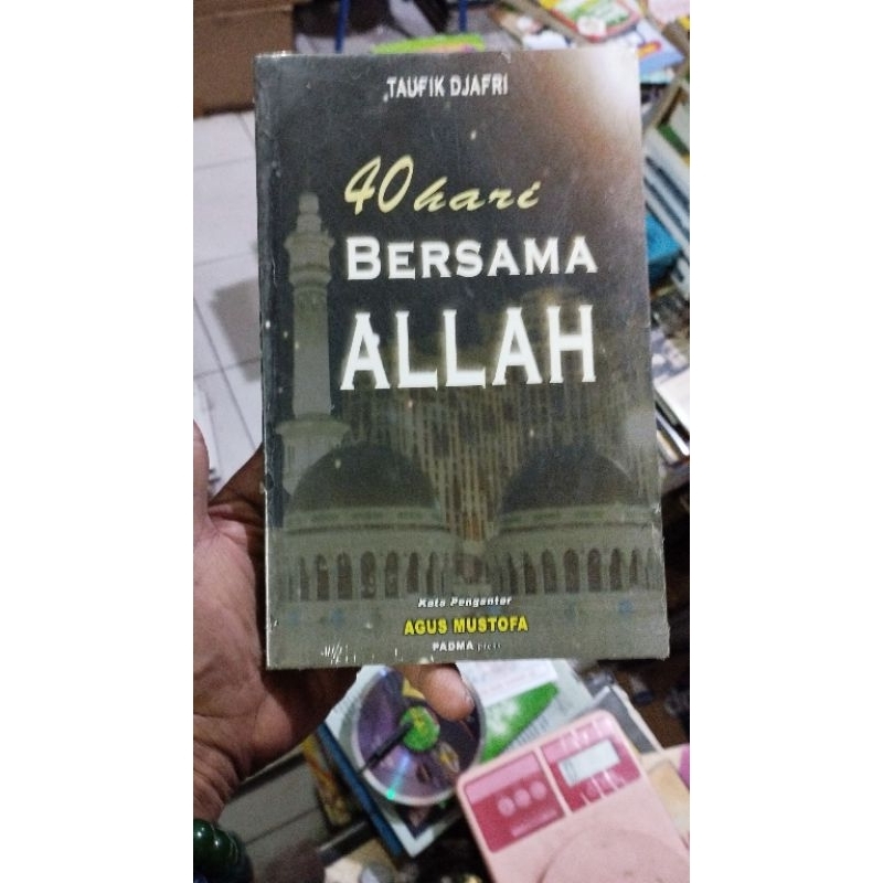 40 Hari Bersama Allah Taufik Djafri Peng: Agus Musthafa /PAD ORIGINAL