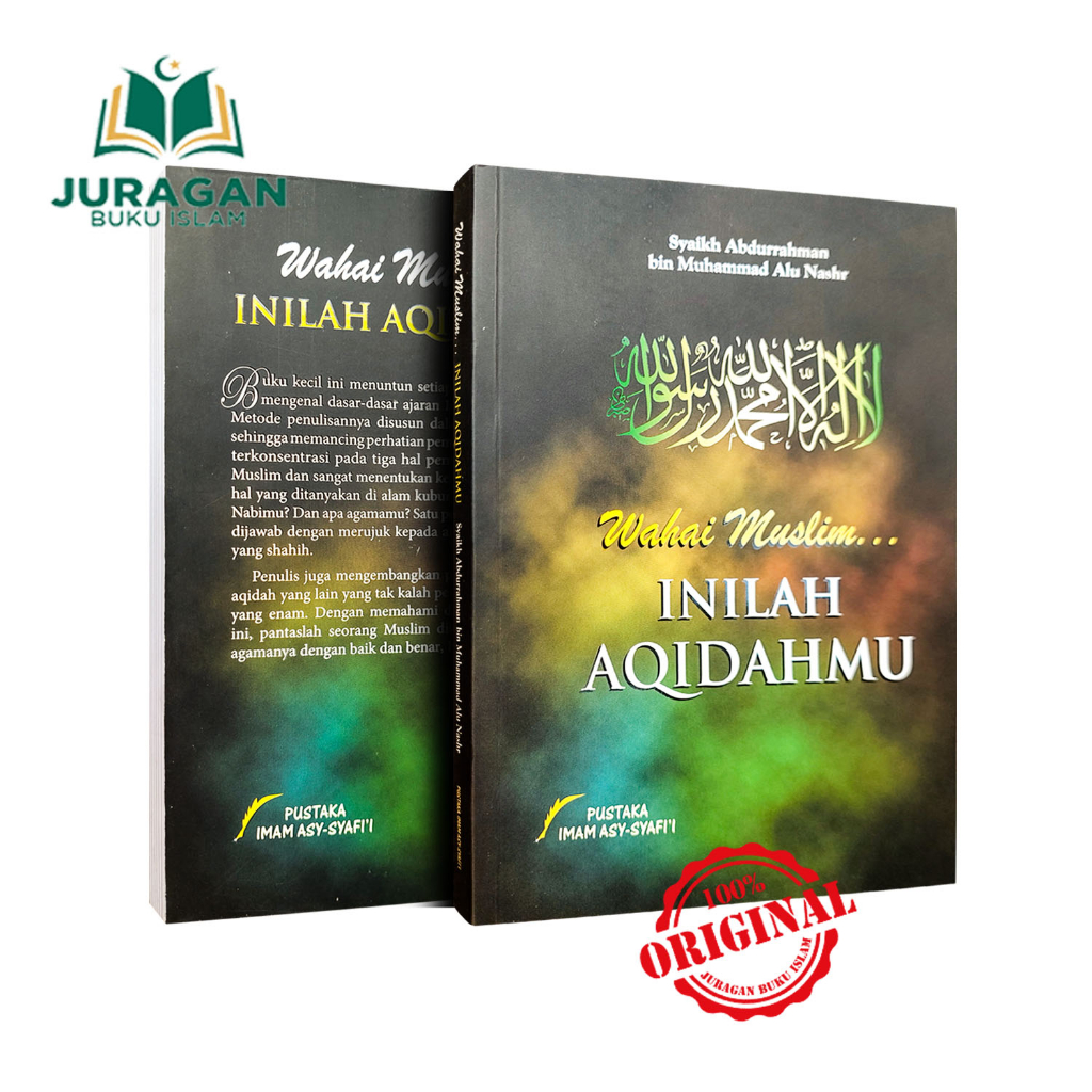 ORIGINAL BUKU Wahai Muslim.. Inilah Aqidahmu - Pustaka Imam Asy syafii