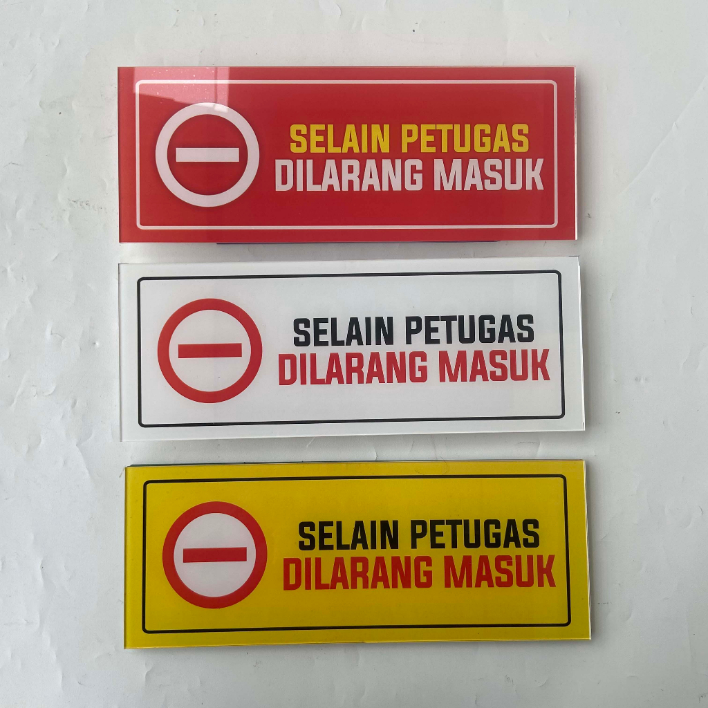 Akrilik Selain Petugas Dilarang Masuk
