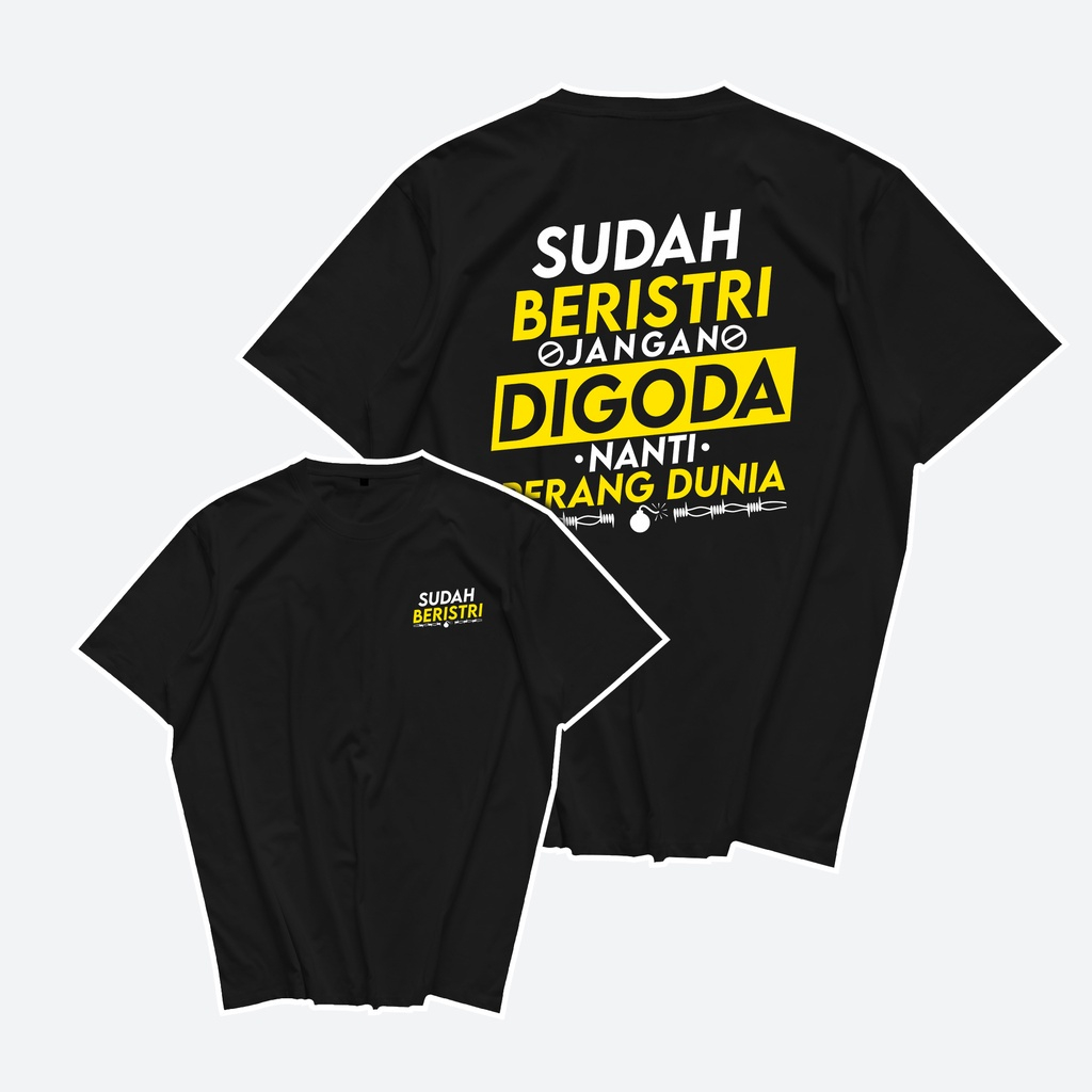 Kaos Baju Sudah Beristri Jangan Digoda Nanti Perang Dunia Tshirt Premium
