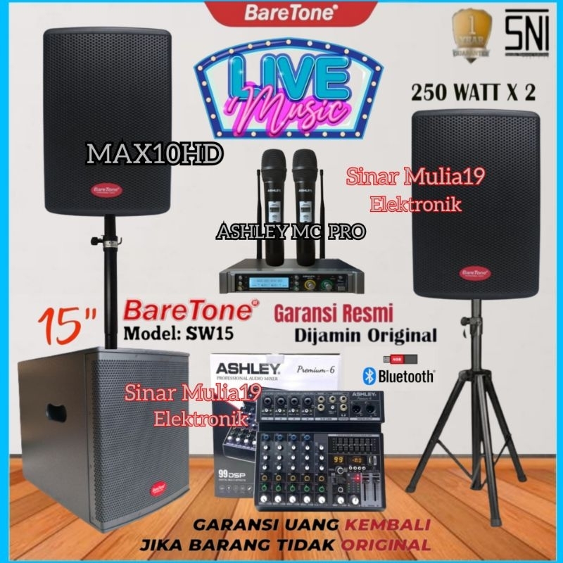 Paket Karaoke Live Musik Speaker Aktif MAX10HD Subwoofer 15 Inch Aktif BareTone SW15 Mixer Ashley Pr