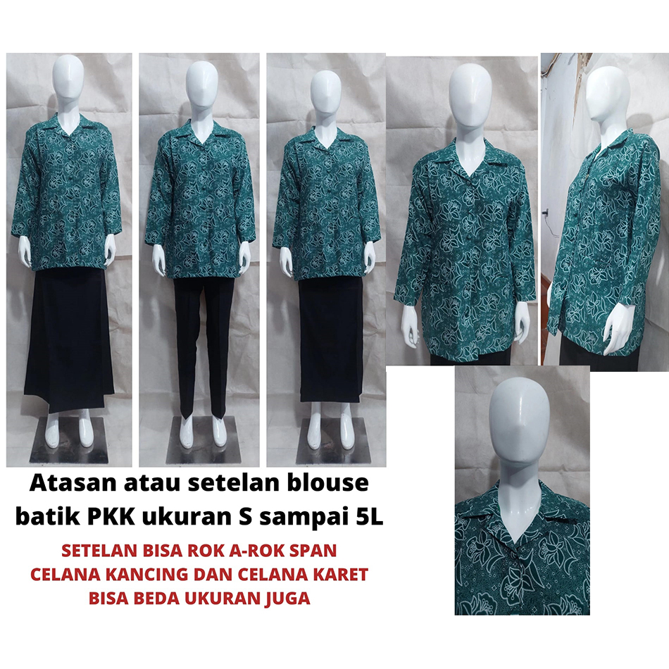 Batik PKK model blouse setelan rok Span-rok A karet atau kancing -rok span-celana kancing atau celan