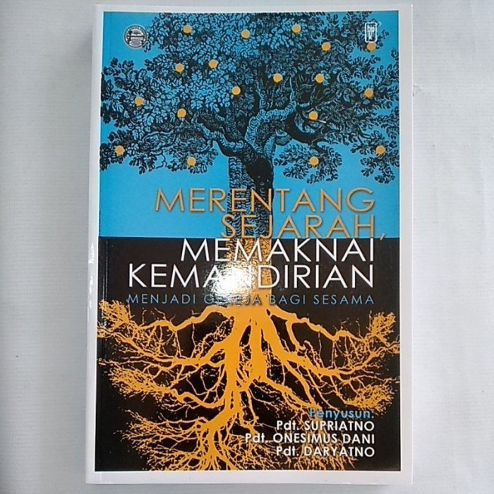 MERENTANG SEJARAH, MEMAKNAI KEMANDIRIAN MENJADI GEREJA BAGI SESAMA