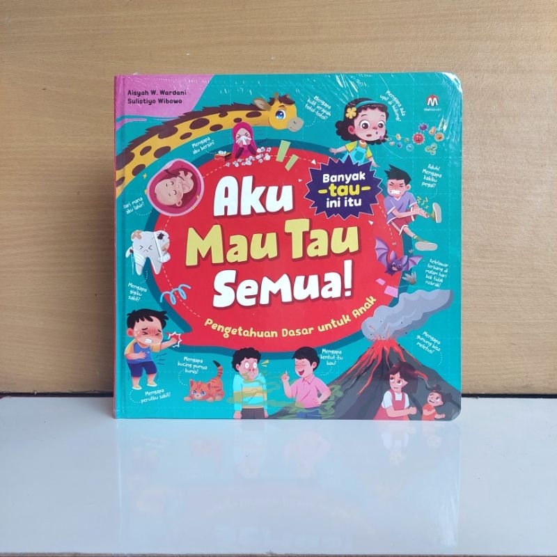 AKU MAU TAU SEMUA AKU MAU TAU SEMUA BUKU ANAK ZIYAD BOOKS