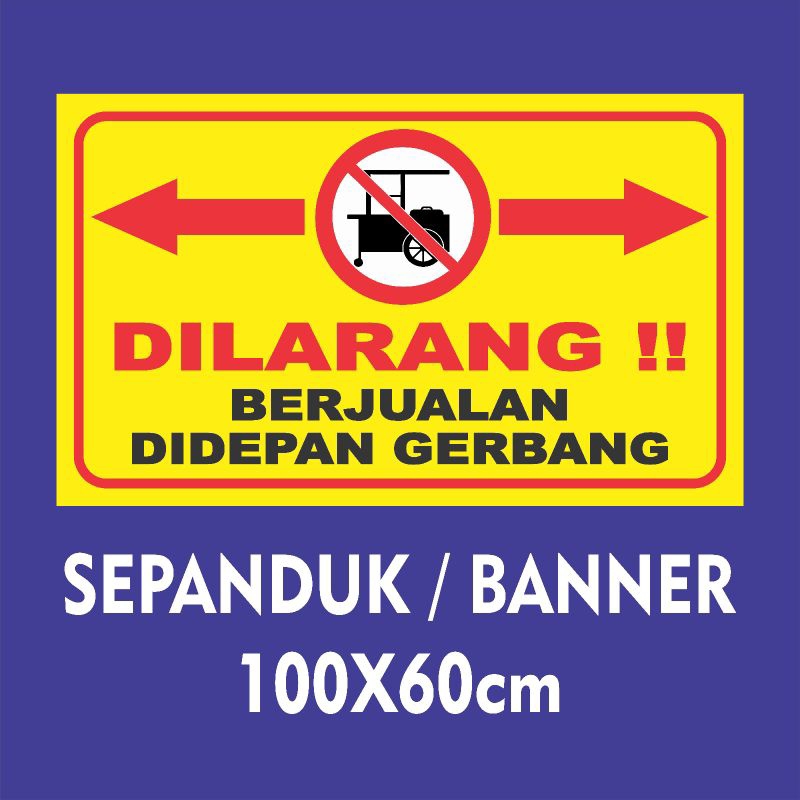 Spanduk / Banner Dilarang BerJualan didepan Gerbang