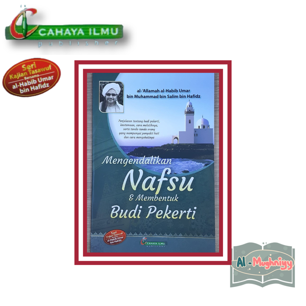 Mengendalikan Nafsu karya al-Habib Umar bin Muhammad bin Salim bin Hafidz