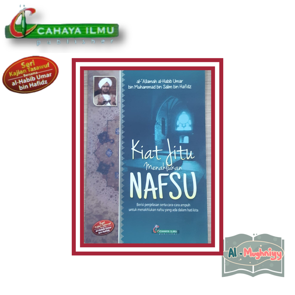 Buku Kiat Jitu Menaklukan Nafsu karya al-Habib Umar bin Muhammad bin Salim bin Hafidz
