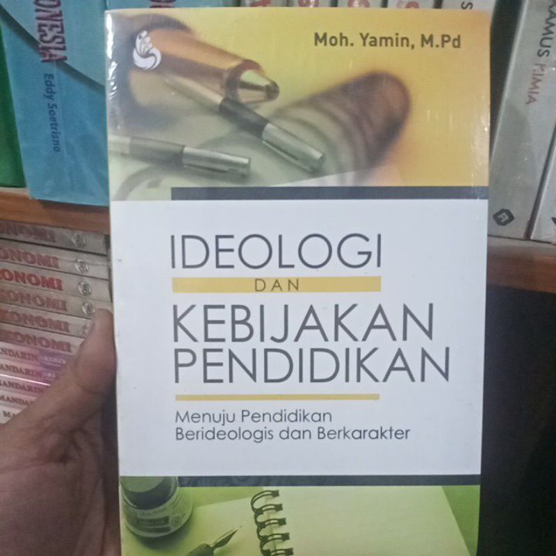 buku ideologi dan kebijakan pendidikan menuju pendidikan berideologis dan berkarakter