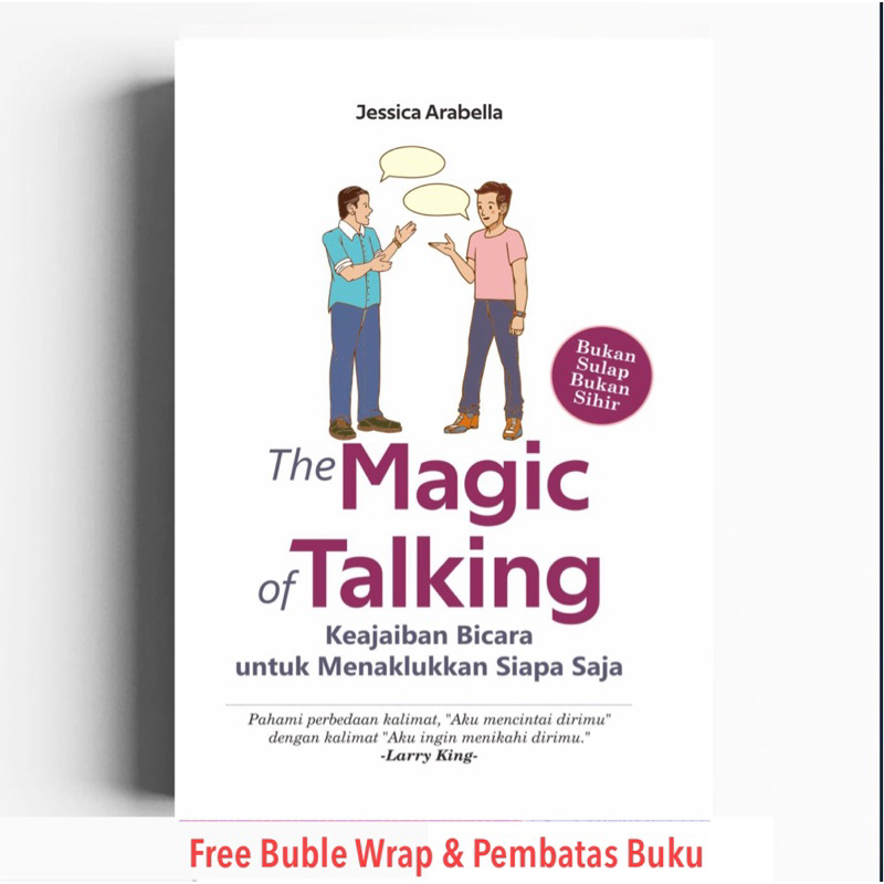 THE MAGIC OF TALKING Keajaiban Bicara untuk Menaklukkan Siapa Saja