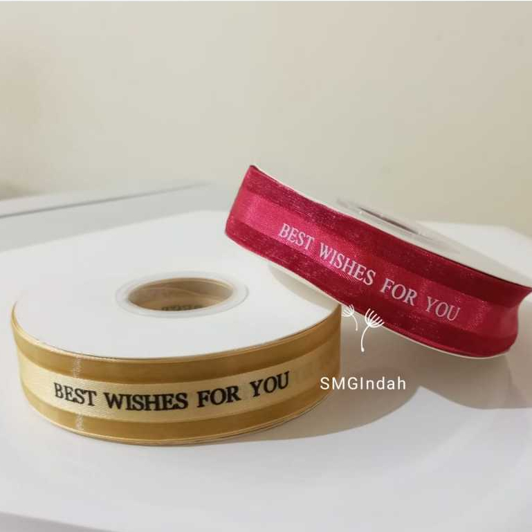 

(10 meter) PITA DEKORASI / PITA KADO / PITA GIFT BOX / PITA BEST WISHES FOR YOU