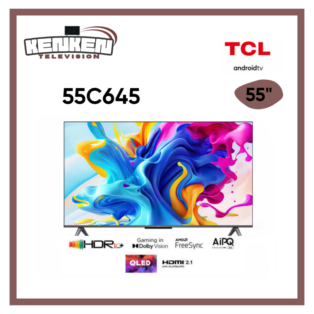 TV LED TCL 55C645 LED TCL 55 Inch QLED TCL 4K Android 11 Series