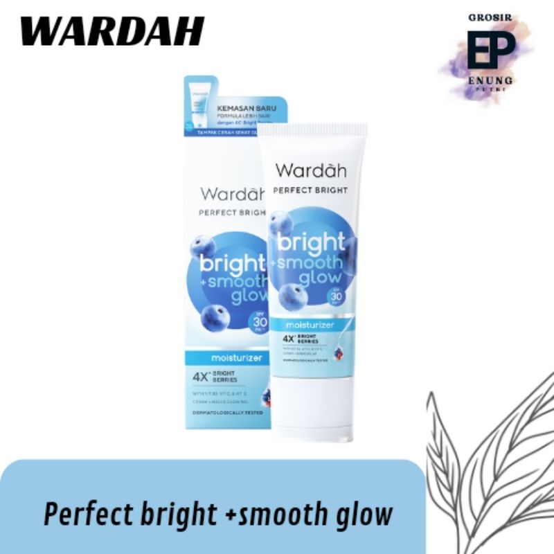WARDAH PERFECT BRIGHT MOISTURIZER + SMOOTH GLOW || PELEMBAB WARDAH SIANG BIRU