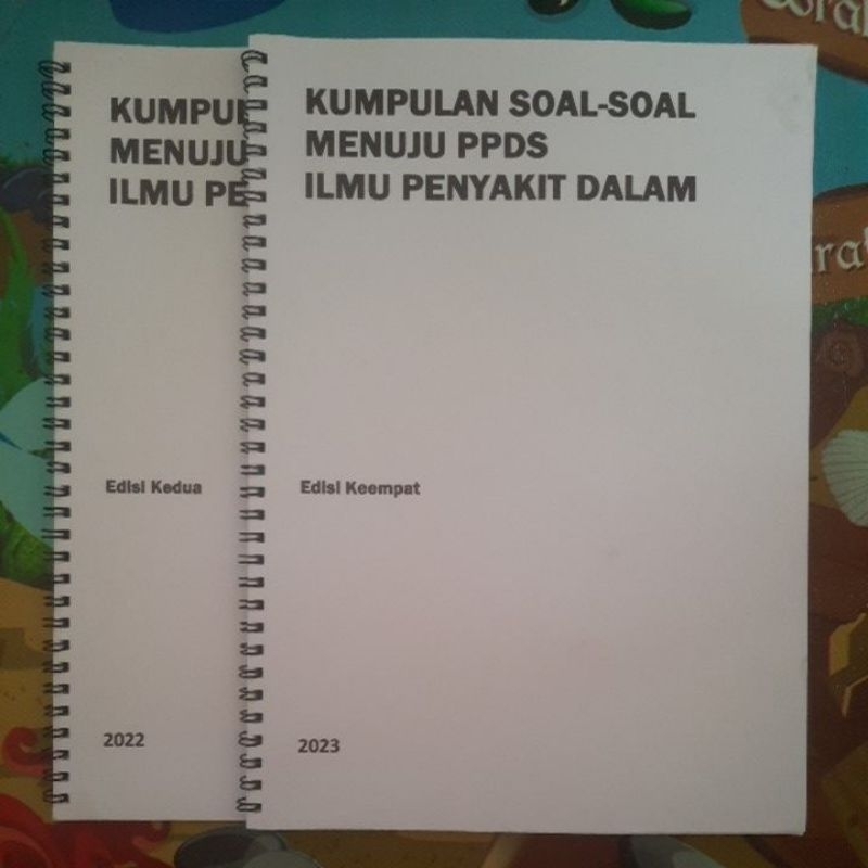 PPDS IPD Edisi 2,4 Buku Kumpulan soal-soal Menuju PPDS Ilmu Penyakit Dalam Edisi 2 & 4