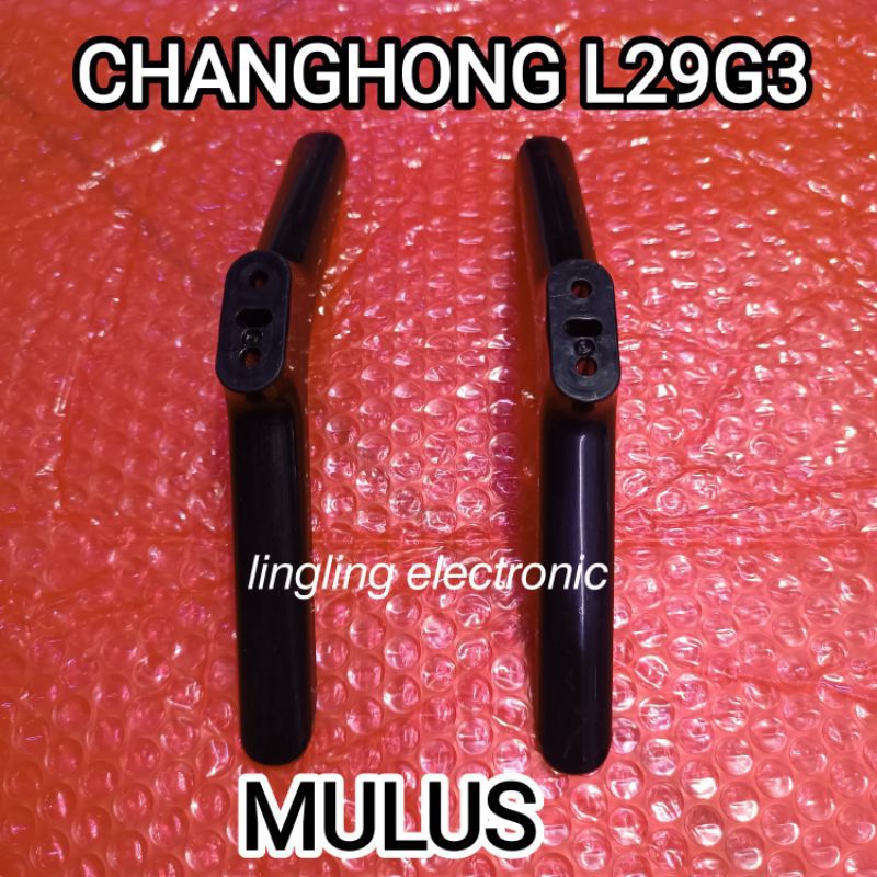 STAND KAKI TV CHANGHONG L29G3 BEKAS MULUS