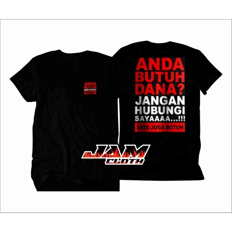 T-SHIRT DANA SAYA JUGA BUTUH