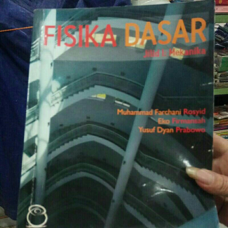 BUKU BEKAS FISIKA DASAR JILID 1 : MEKANIKA