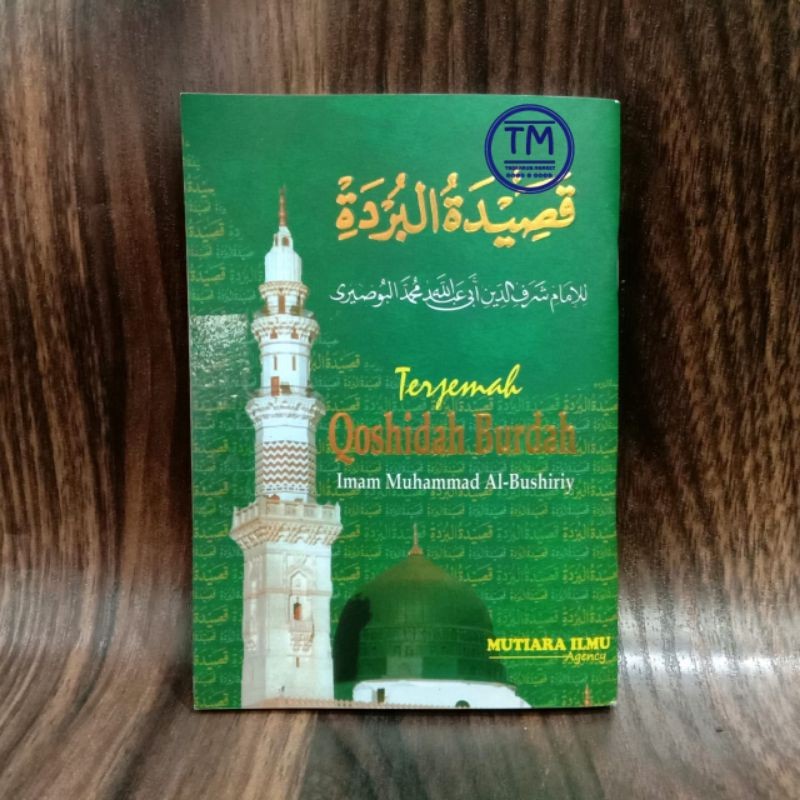 TERJEMAH QOSHIDAH BURDAH Burdah dan Terjemah Terjemah Qosidah Burdah Burdah Lengkap - Mutiara Ilmu A