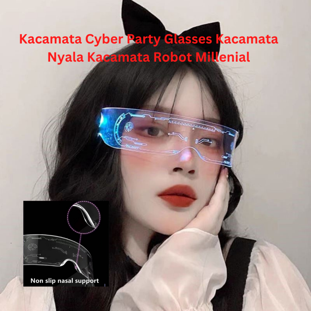 Kacamata Cyber Party Glasses Kacamata Nyala Kacamata Robot Millenial