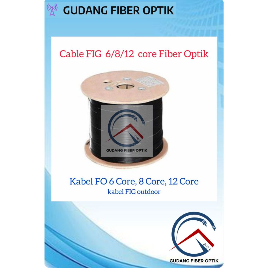 Kabel FIG8 G657A FO 6 core, 8 core, 12 core 1KM - Cable Dropcore FIG 6 / FIG 8 / FIG 12 Outdoor SM