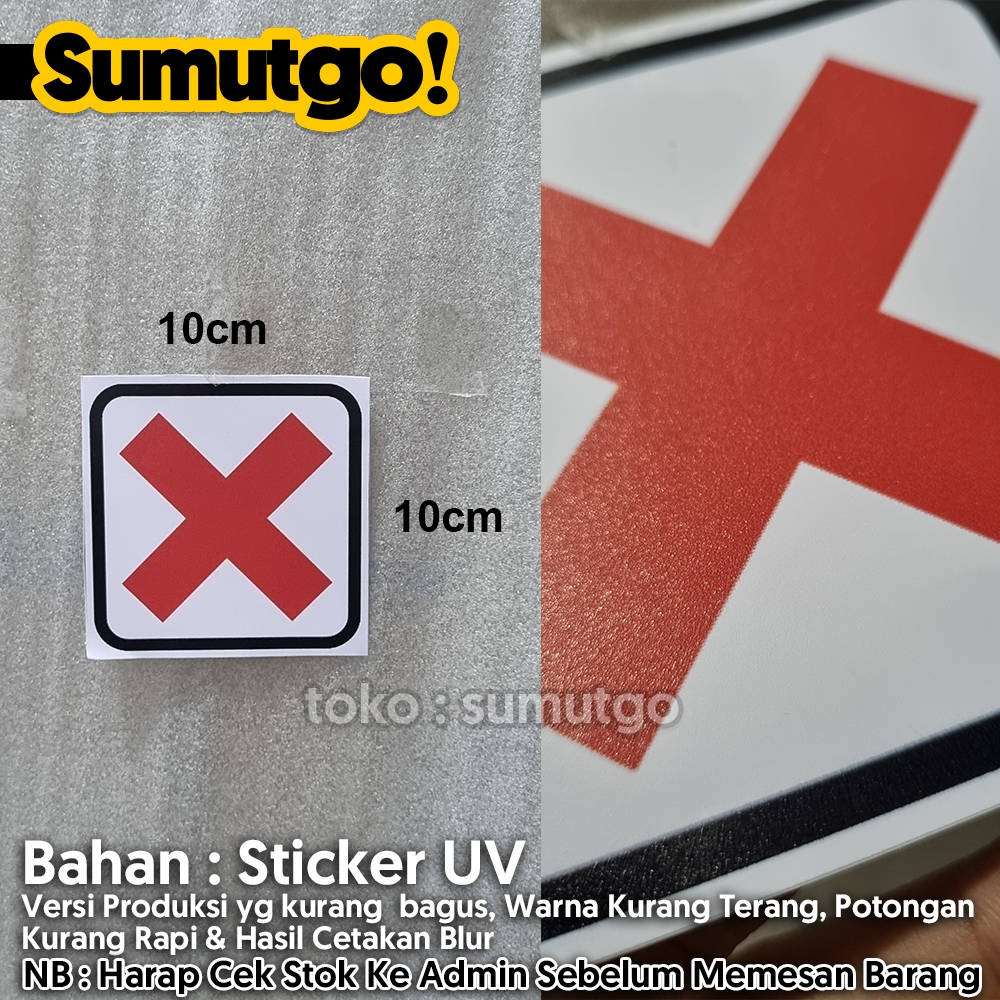 

[Promo Barang Reject] Stiker Logo Tanda X Silang Dilarang uk 10 x 10 cm / Sticker UV Tanda Label Awas Warning Sign Rambu K3 Safety Keselamatan Kerja Tahan Air Tahan Minyak
