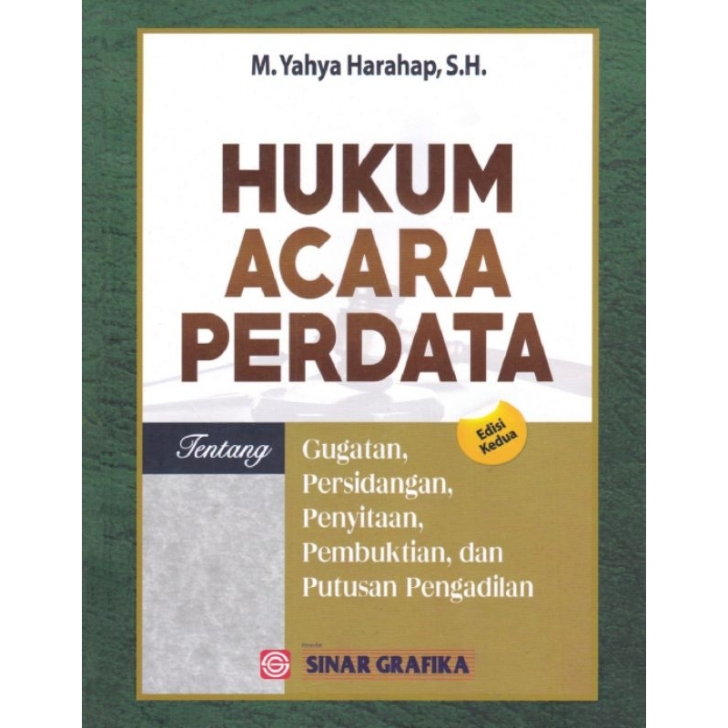 

HUKUM ACARA PERDATA tentang Gugatan , Persidangan , Penyitaan dan Putusan Pengadilan edisi 2 by M. YAHYA HARAHAP