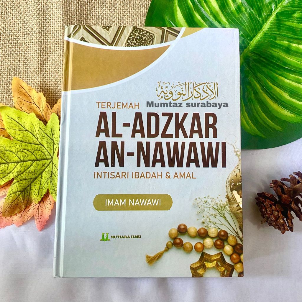 AL ADZKAR AN NAWAWI Terjemah AL-ADZKAR AN-NAWAWI /Kitab ADZKAR NAWAWI - Mutiara Ilmu Publisher