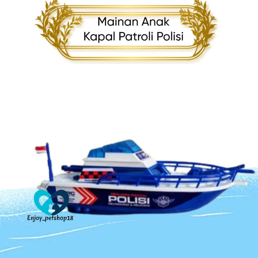 Mainan Anak Kapal Laut/ Mainan Anak Kapal Laut Patroli Polisi