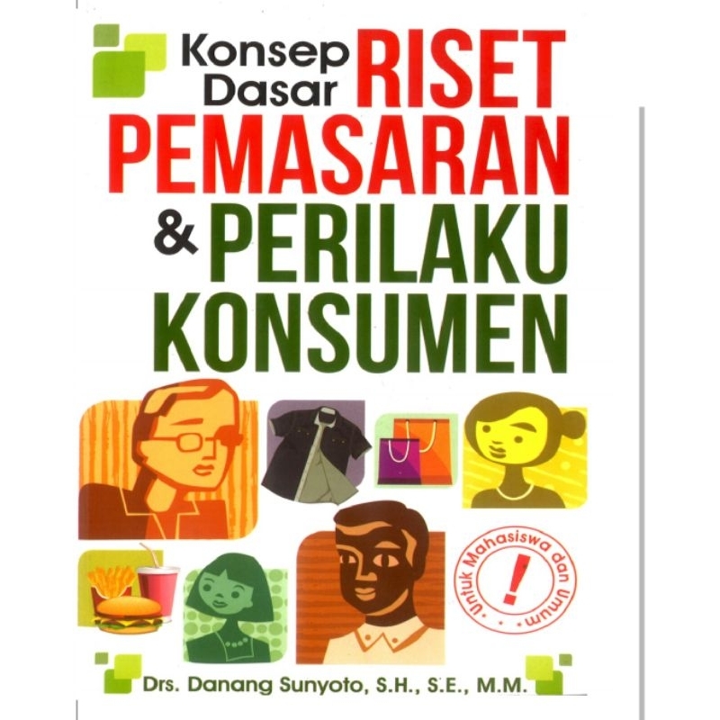 

KONSEP DASAR RISET PEMASARAN & PERILAKU KONSUMEN by DANANG SUNYOTO