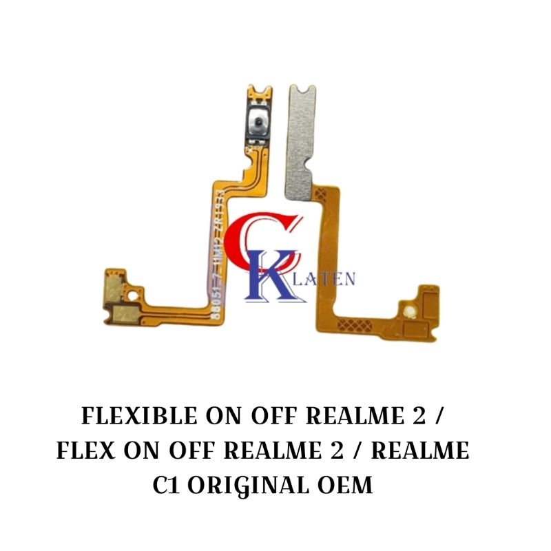 FLEXIBLE ON OFF REALME 2 / FLEX ON OFF REALME 2 / REALME C1 ORIGINAL OEM