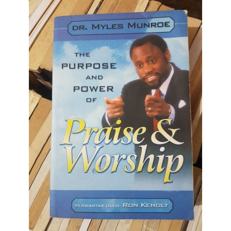 

The Purpose and Power of Praise & Worship (Buku Second)