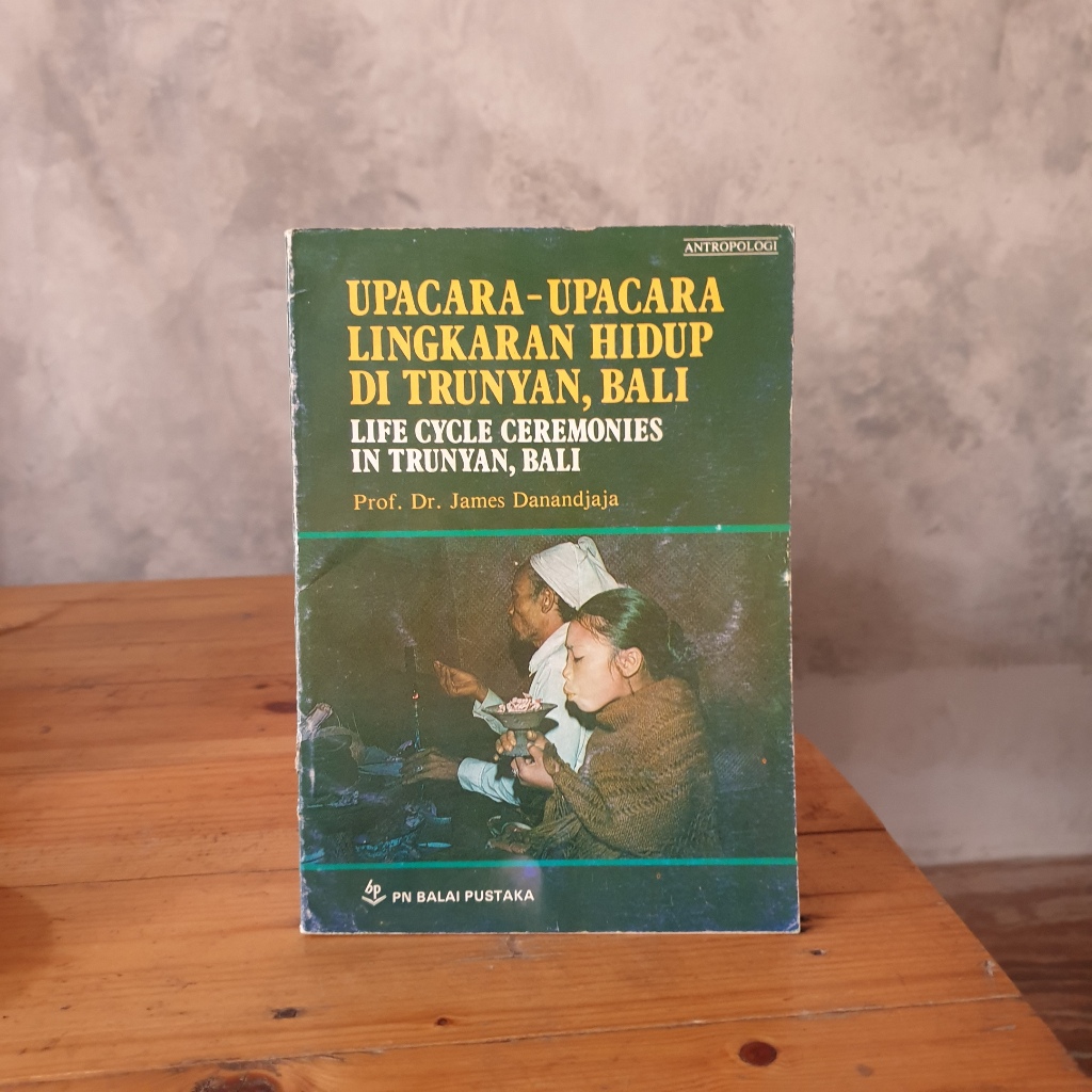 Buku Upacara - upacara lingkaran hidup di Trunyan, Bali - Buku Original